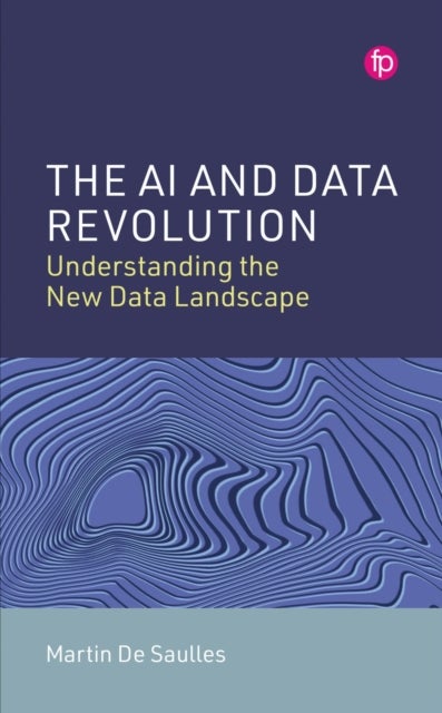 The AI and Data Revolution - Understanding the New Data Landscape