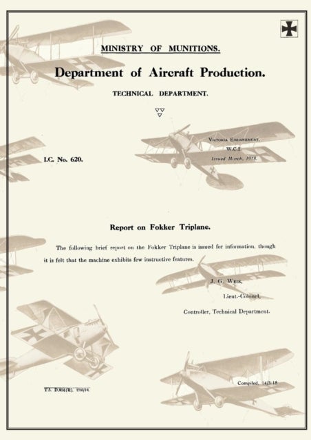 REPORT ON FOKKER TRIPLANE, March 1918Reports on German Aircraft 7