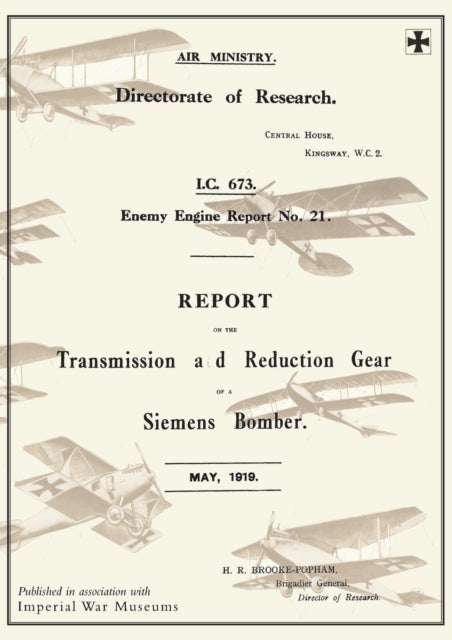 REPORT ON THE TRANSMISSION AND REDUCTION GEAR OF A SIEMENS BOMBER, May 1919Reports on German Aircraft 21