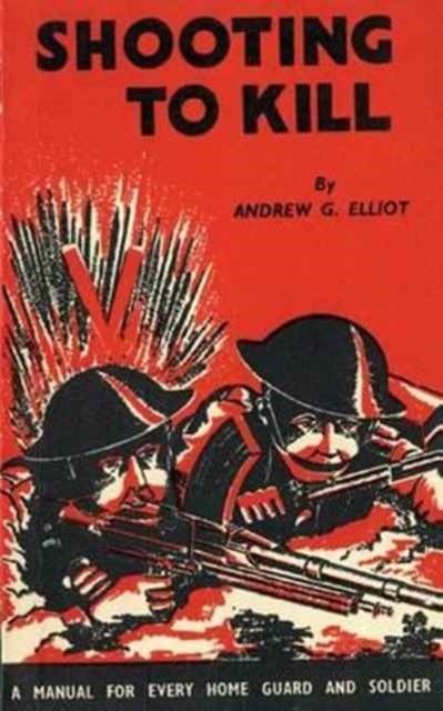 Shooting to Kill - A Book which May Save your Life
