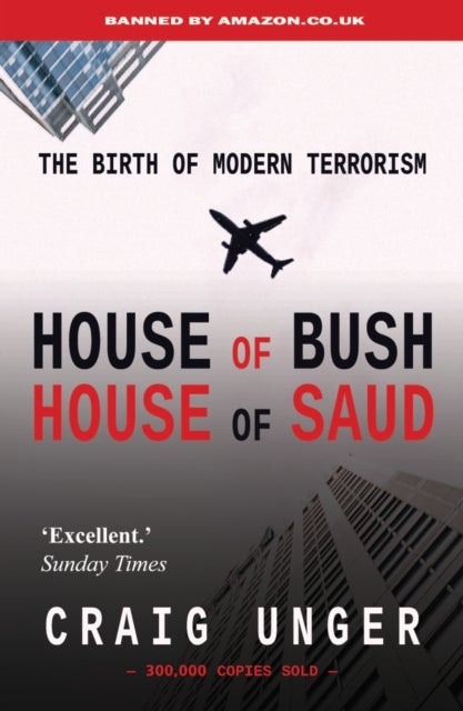 House of Bush House of Saud - The Birth of Modern Terrorism