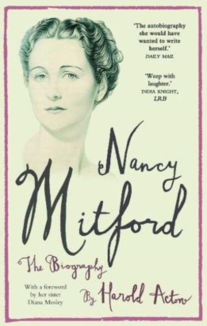 Nancy Mitford - The Autobiography