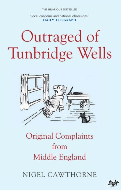 Outraged of Tunbridge Wells - Complaints from Middle England