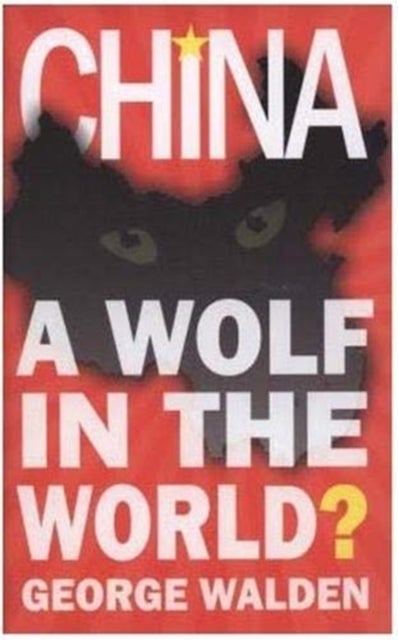 China - A Wolf in the World