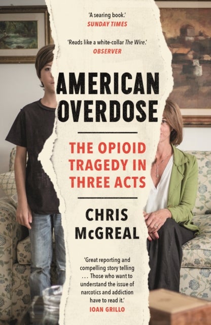 American Overdose - The Opioid Tragedy in Three Acts