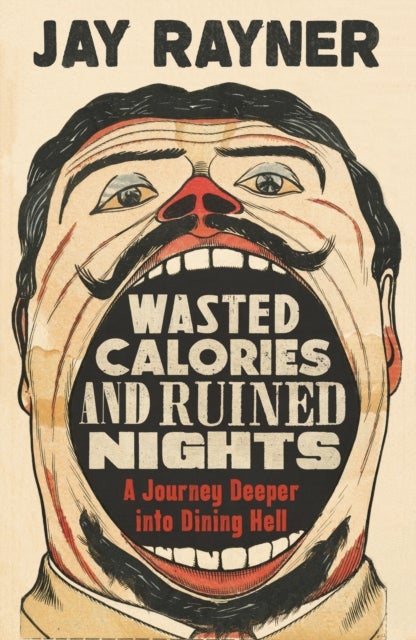 Wasted Calories and Ruined Nights - A Journey Deeper into Dining Hell