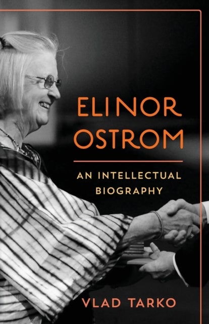 Elinor Ostrom - An Intellectual Biography