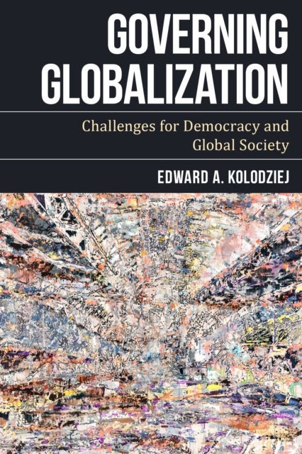 Governing Globalization - Challenges for Democracy and Global Society