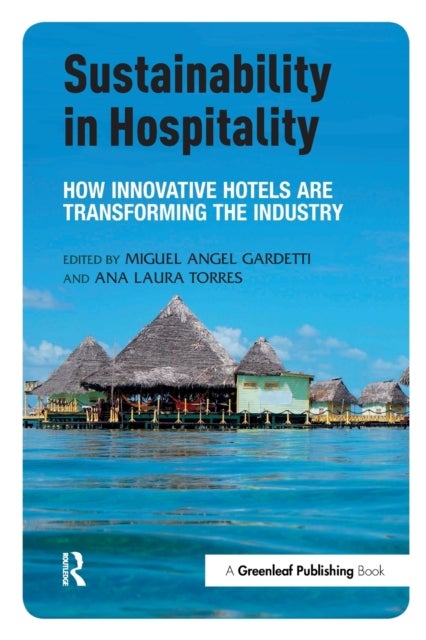 Sustainability in Hospitality - How Innovative Hotels are Transforming the Industry