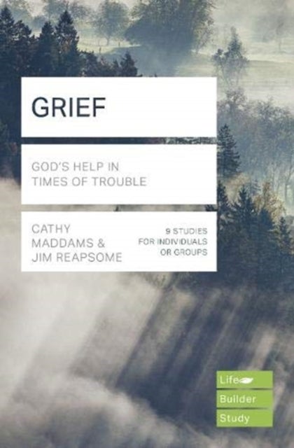 Grief (Lifebuilder Study Guides) - God's Help in Times of Sorrow
