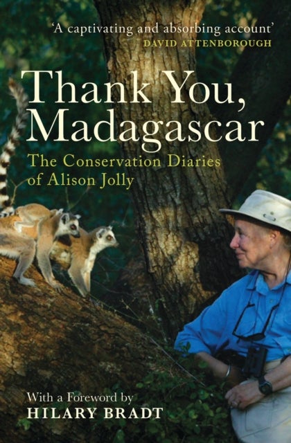 Thank You, Madagascar - The Conservation Diaries of Alison Jolly