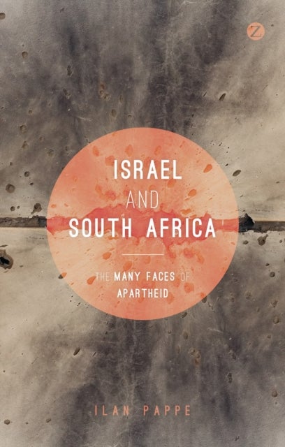 Israel and South Africa - The Many Faces of Apartheid