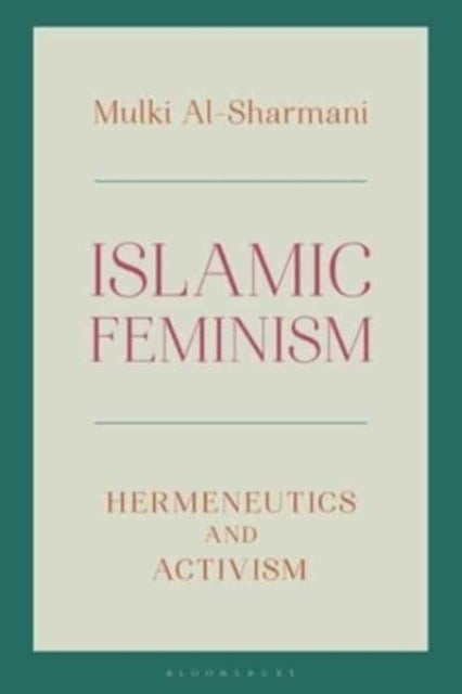 Islamic Feminism - Hermeneutics and Activism