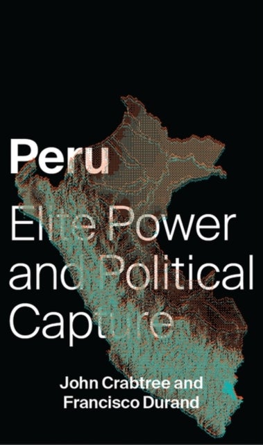 Peru - Elite Power and Political Capture