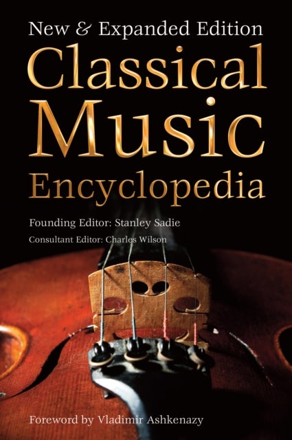 Classical Music Encyclopedia - New & Expanded Edition