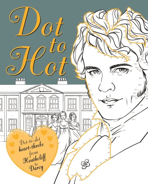 Dot-to-Hot Darcy - Dot-to-dot heart-throbs from Heathcliff to Darcy