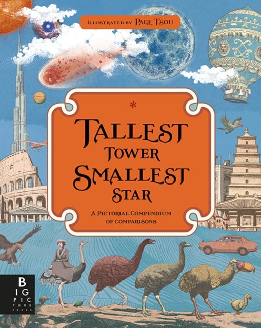 Tallest Tower, Smallest Star - A Pictorial Compendium of Comparisons
