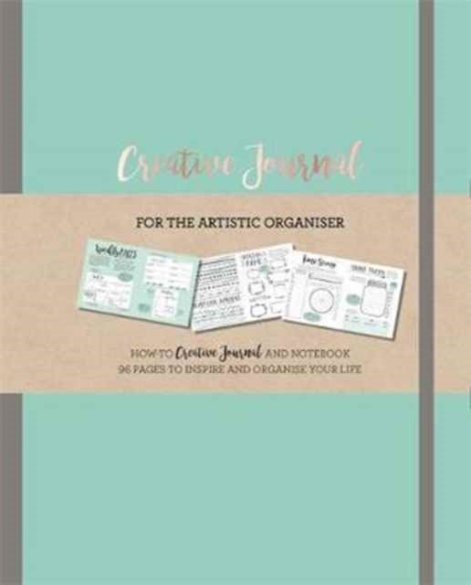 Creative Journal - A how-to creative Journal and notebook for the creative organiser. Filled with 96 pages to inspire and organise your life.