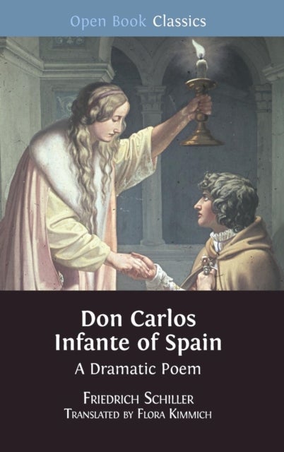 Don Carlos Infante of Spain - A Dramatic Poem