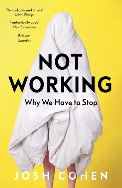 Not Working - Why We Have to Stop