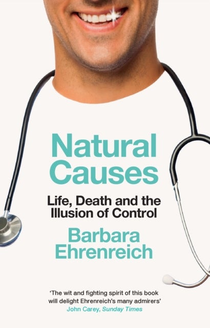 Natural Causes - Life, Death and the Illusion of Control