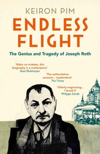 Endless Flight - The Genius and Tragedy of Joseph Roth