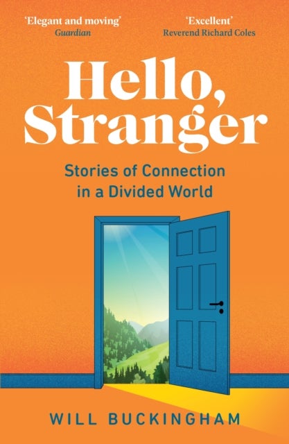 Hello, Stranger - Stories of Connection in a Divided World