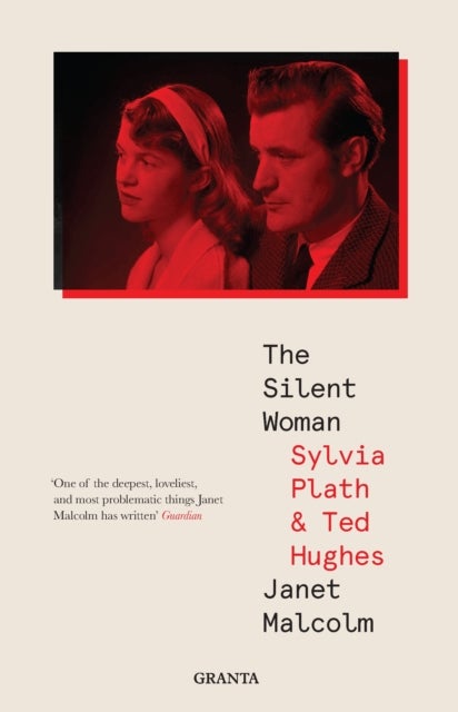 The Silent Woman - Sylvia Plath And Ted Hughes