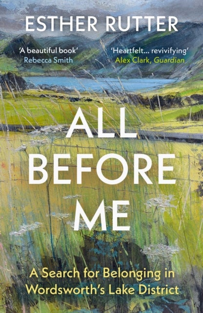 All Before Me - A Search for Belonging in Wordsworth’s Lake District