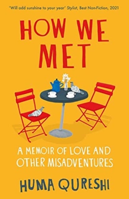 How We Met - A Memoir of Love and Other Misadventures