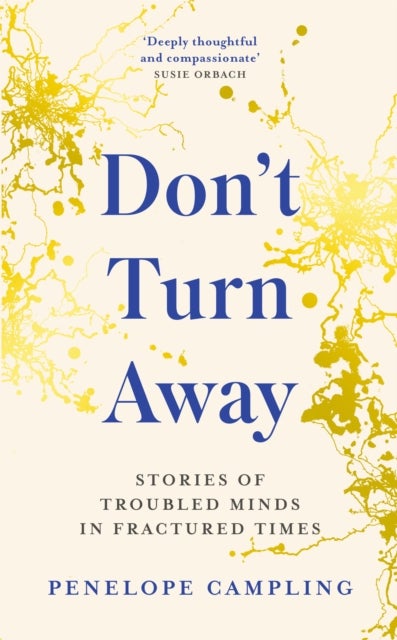 Don't Turn Away - Stories of Troubled Minds in Fractured Times - As Featured on BBC Woman's Hour