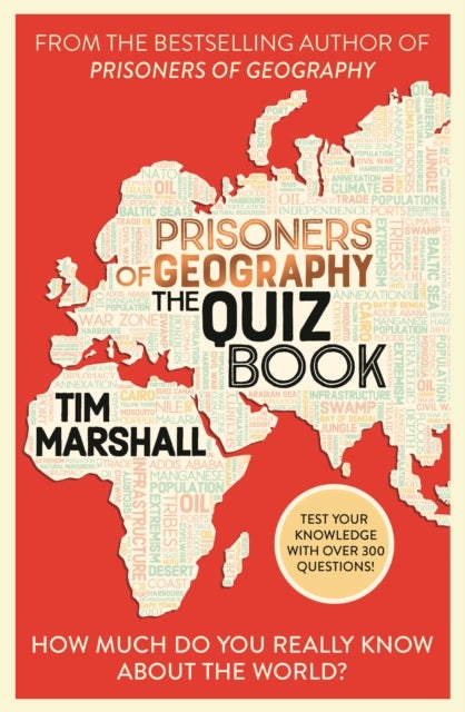 Prisoners of Geography The Quiz Book - How Much Do You Really Know About the World?