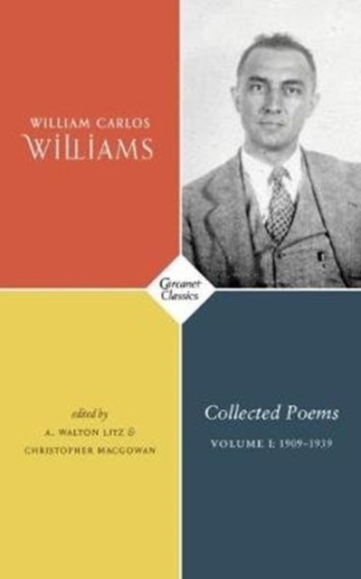 Collected Poems Volume I - 1909-1939