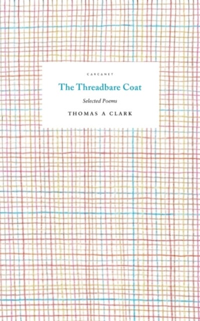 The Threadbare Coat - Selected Poems