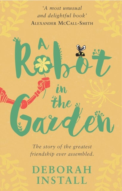 A Robot In The Garden - The Number One cosy friendship novel