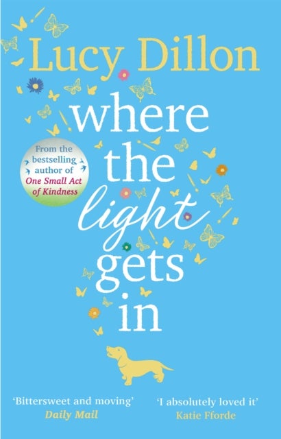 Where The Light Gets In - A heart-warming and uplifting romance from the Sunday Times bestseller