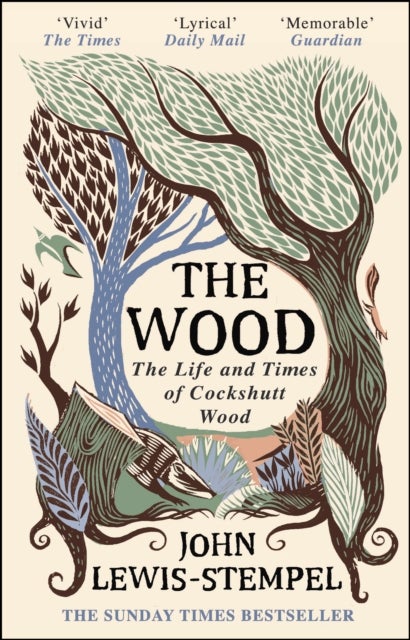The Wood - The Life & Times of Cockshutt Wood
