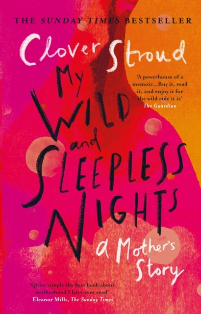 My Wild and Sleepless Nights - THE SUNDAY TIMES BESTSELLER