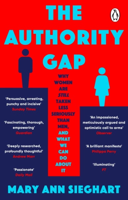 The Authority Gap - Why women are still taken less seriously than men, and what we can do about it