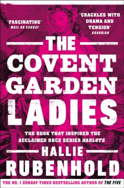 The Covent Garden Ladies - the book that inspired BBC2’s ‘Harlots’