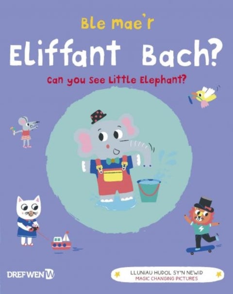 Ble Mae'r Eliffant Bach? / Can You See the Little Elephant? - Can You See Little Elephant?