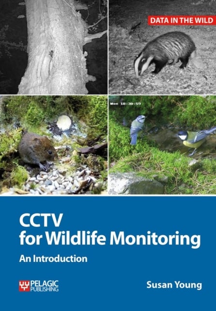 CCTV for Wildlife Monitoring - An Introduction