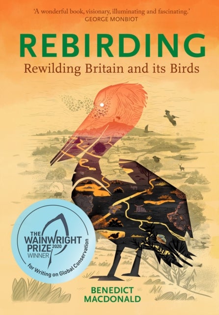 Rebirding - Rewilding Britain and its Birds