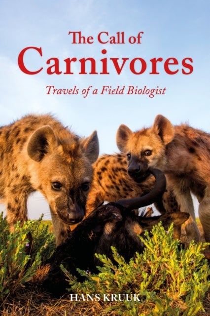 The Call of Carnivores - Travels of a Field Biologist