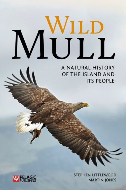 Wild Mull - A Natural History of the Island and its People