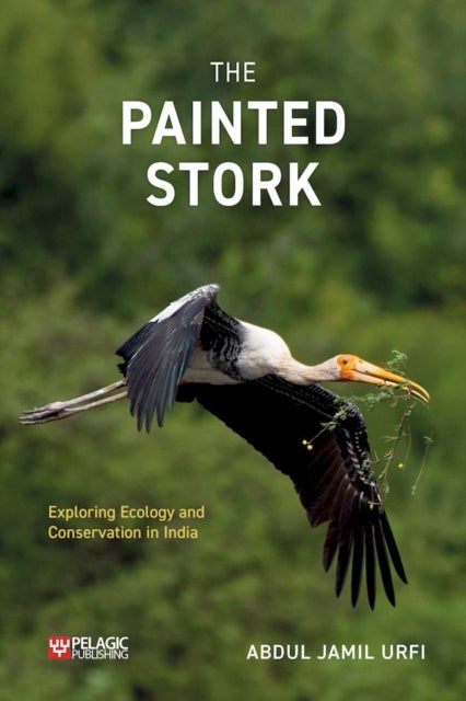 The Painted Stork - Exploring Ecology and Conservation in India