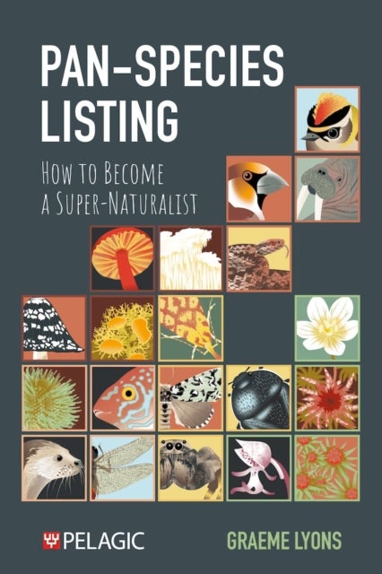 Pan-Species Listing - How to Become a Super-Naturalist