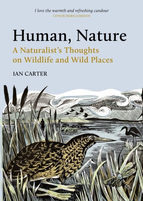 Human, Nature - A Naturalist’s Thoughts on Wildlife and Wild Places