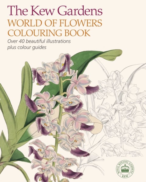 The Kew Gardens World of Flowers Colouring Book - Over 40 Beautiful Illustrations Plus Colour Guides