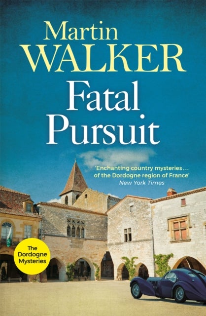 Fatal Pursuit - The Dordogne Mysteries 9
